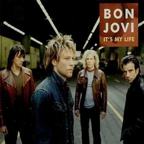 "It's My Life" is a song by American rock band Bon Jovi. It was released on May 8, 2000, as the lead single from their seventh studio album, Crush (2000). It was written by Jon Bon Jovi , Richie Sambora , and Max Martin , and co-produced by Luke Ebbin . 